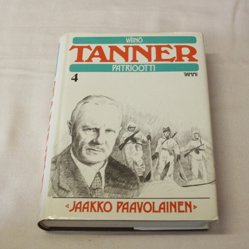 Jaakko Paavolainen Väinö Tanner patriootti - elämänkerta vuosilta 1937 - 1966